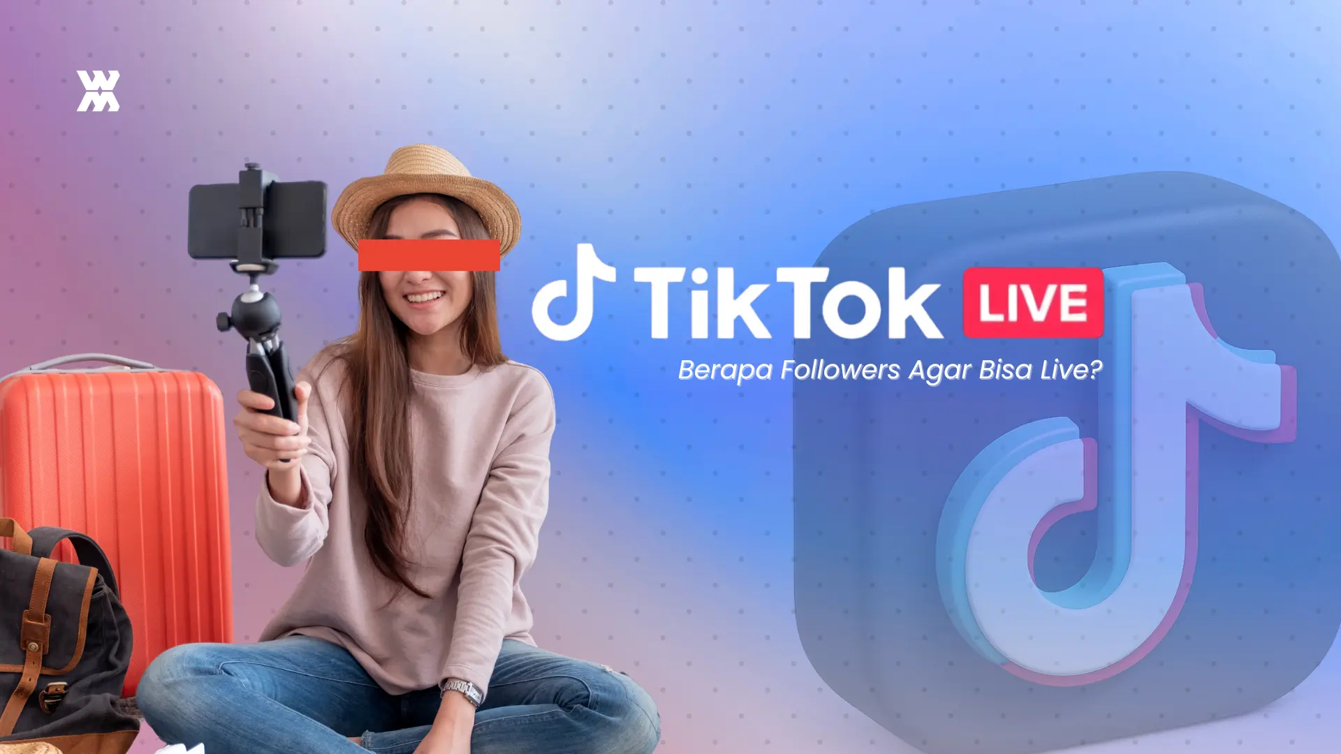 Berapa Followers Agar Bisa Live di TikTok